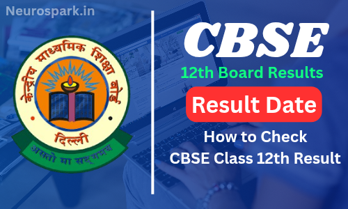 When Will the CBSE 12th Result Be Declared in 2025?